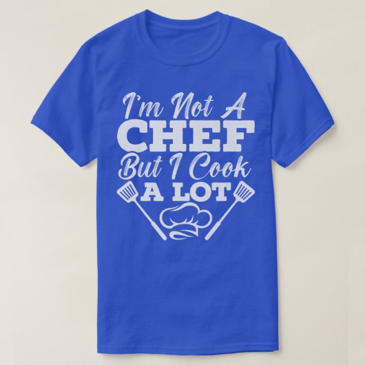 T-shirt Chef Sayings Restaurant Cuisine (Design devant)