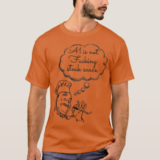 T-shirt Chef Thoughts A1 n'est pas une sauce au steak