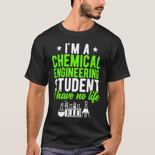 T-shirt Chemical Engineering Student Future Chemical Engin (Devant)