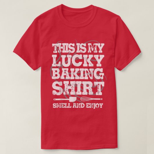 T-shirt Chemise à cuisson Lucky Funny Baker Accueil Cuisin (Design devant)