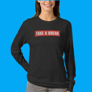 T-shirt Chemise à manches longues Take A Break – Mode repo
