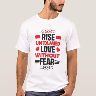 T-shirt Chemise Amour de Soi Gras, Élève-toi Sauvage et S