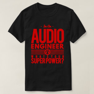 T-shirt Chemise audio de super pouvoir d'ingénieur -