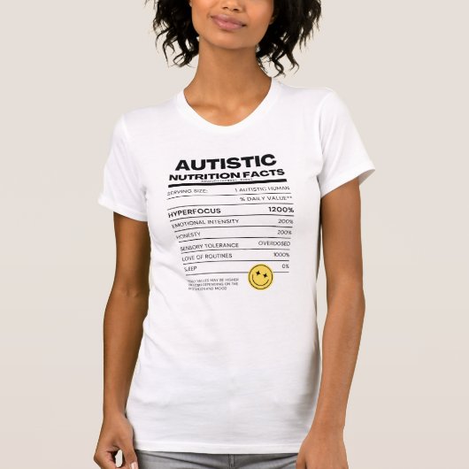 T-shirt Chemise Autistic Nutrition Facts (Devant)