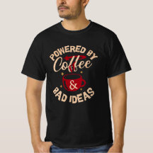 Chemise avec 'Alimenté par le café et les mauvaise