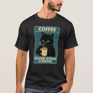 T-shirt Chemise Chat Noir Parce que le Meurtre est Mal Caf