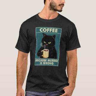 T-shirt Chemise Chat Noir Parce que le Meurtre est Mal Caf