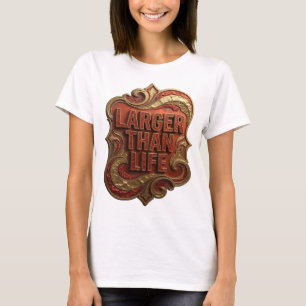 T-shirt Chemise citation LARGER THAN LIFE Rouge drôle