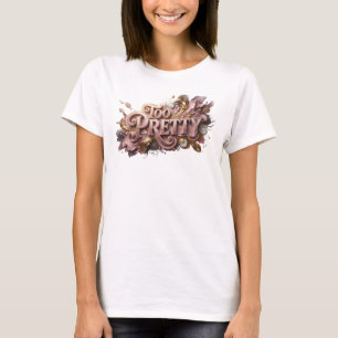 T-shirt Chemise citation Trop Jolie Rouge Élégante