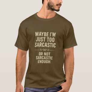 T-shirt Chemise de citation sarcastique