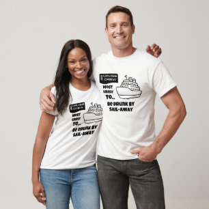 T-shirt Chemise de croisière drôle Plus susceptible d'être