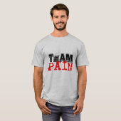 T-shirt Chemise de douleur d'équipe (Devant entier)