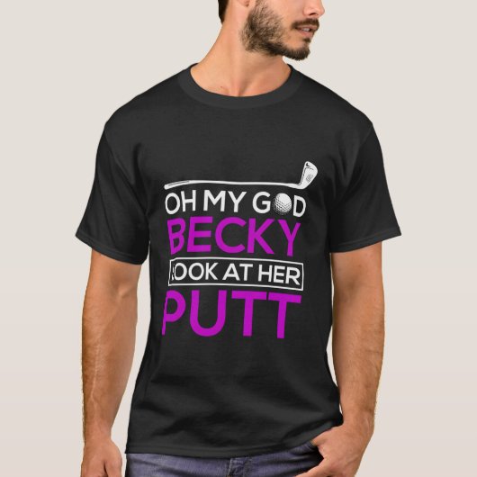 T-shirt Chemise De Golf Amusante Oh Mon Dieu Becky Regarde (Devant)