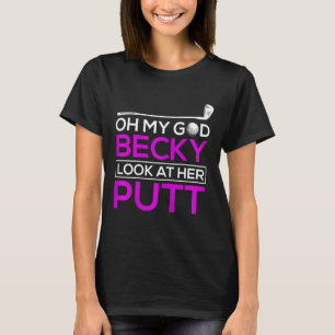 T-shirt Chemise de golf drôle Oh mon dieu Becky
