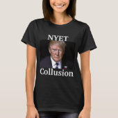 T-shirt Chemise de la collusion Trump Nyet (Devant)