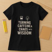 T-shirt Chemise de l'enseignant amusante ; Tourner la café