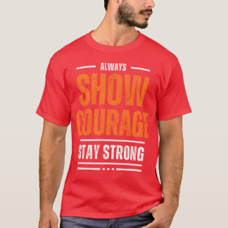 T-SHIRT CHEMISE DE MOTIVATION POUR MONTRER DU COURAGE COOL