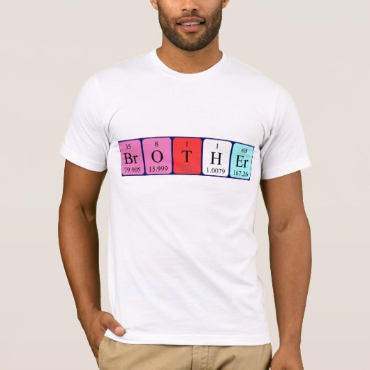 T-shirt Chemise de nom de table périodique de frère (Devant)