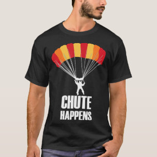 T-shirt Chemise de parachutisme drôle Chute se produit