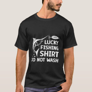 T-shirt Chemise de pêche chanceuse Ne pas laver Drôle de p