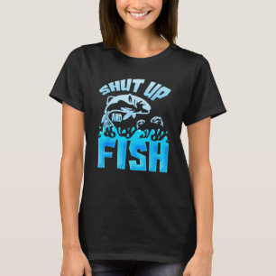 T-shirt Chemise de pêche drôle Taisez-vous et pêchez