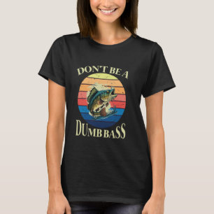 T-shirt Chemise de pêche Ne soyez pas un poisson bass stup