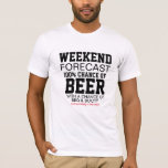 T-shirt Chemise de prévisions de week-end - Bière et BBQ à<br><div class="desc">Le tee-shirt ultime pour les guerriers du week-end ! "Chance à 100 % de bière et de BBQ" humour de prévisions météo pour les maîtres du grill, les amateurs de bière et les fêtards de jardin. #1 des chemises de BBQ d'été ! 100 % coton doux, coupe unisexe. Associez-le à notre tablier "Grill Sergeant"...</div>