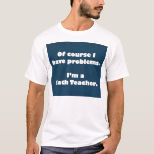T-shirt Chemise de problèmes de professeur de maths