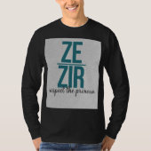 T-shirt Chemise de pronoms de Ze Zir (Devant)