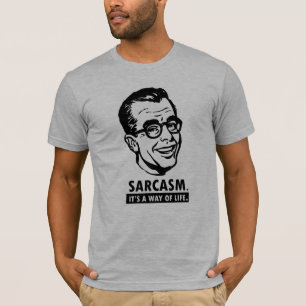 T-shirt Chemise de sarcasme