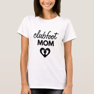 T-shirt Chemise de sensibilisation Clubfoot Mom clubfoot