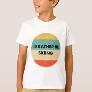 T-shirt Chemise de skieur Je préférerais skier