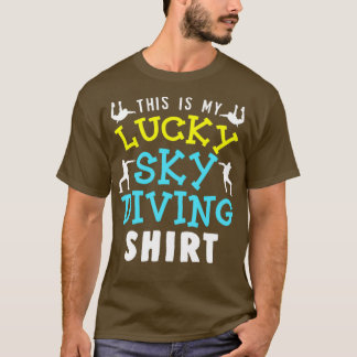 T-shirt Chemise de Skydiving Lucky Funny Parachute