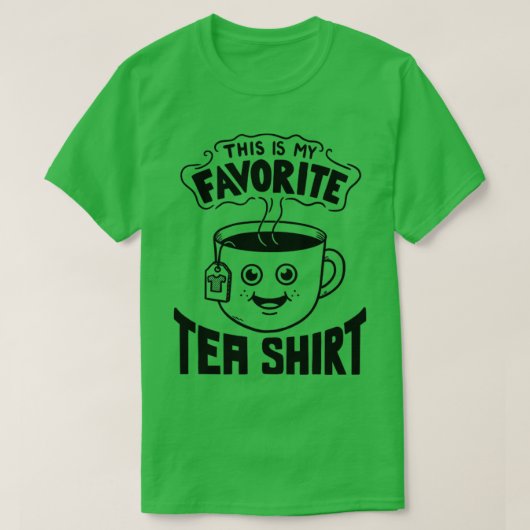 T-shirt Chemise de thé préférée (Design devant)