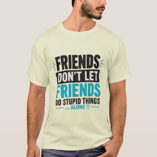 T-shirt Chemise de typographie de citation d'amis drôles