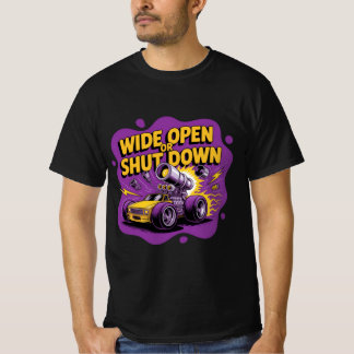 T-shirt Chemise de voiture de course drôle Wide Open Or Sh