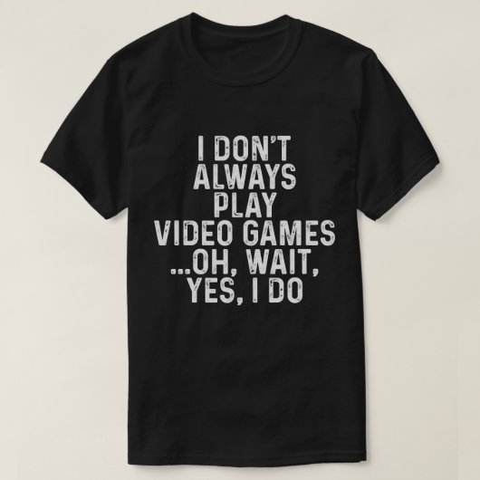 T-shirt Chemise drôle de Gamer, jeu vidéo de jeu (Design devant)