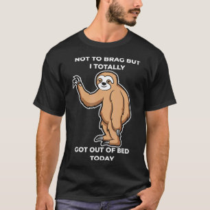 T-shirt Chemise drôle de paresseux, je ne veux pas me vant