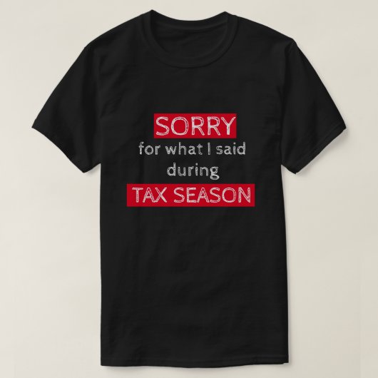 T-shirt Chemise drôle de saison fiscale pour comptable (Design devant)