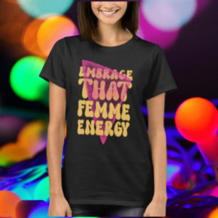 T-shirt Chemise Embrasser cette énergie féminine