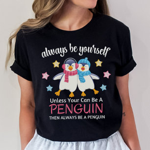T-shirt Chemise en pingouin mignonne, toujours être un pin
