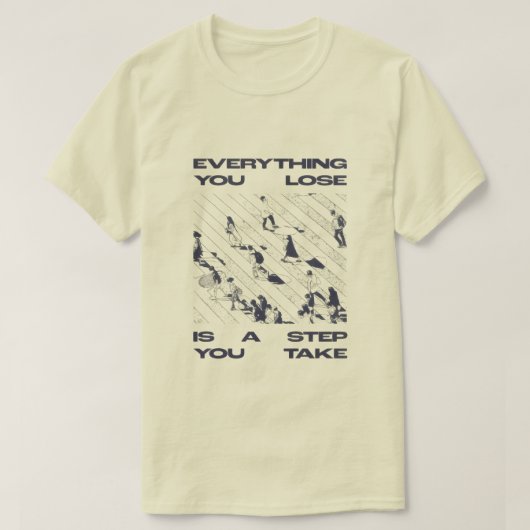 T-shirt Chemise « Every Loss You Make Is a Step Forward » (Design devant)