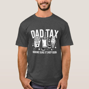 T-shirt Chemise fiscale papa   Drôle Snack Joke Tee