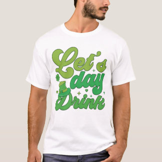 T-shirt Chemise graphique « Buvons toute la journée pour l