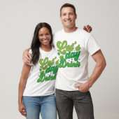 T-shirt Chemise graphique « Buvons toute la journée pour l (Unisexe)