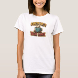 T-shirt Chemise graphique COFFEE D'ABORD PUIS TRAVAIL Desi