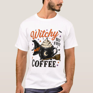 T-shirt Chemise Halloween Witchy mais d'abord Café