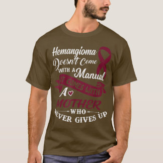T-shirt Chemise Hemangioma Une Mère Qui Ne Donne Jamais De