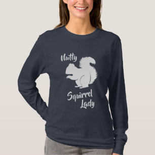 T-shirt Chemise Humour d'écureuil fou Lady Funny