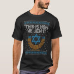 T-shirt Chemise juive Hanoukka Menorah Voici comment nous<br><div class="desc">Chemise juive Hanoukka Menorah Voici Comment On La Juge.</div>